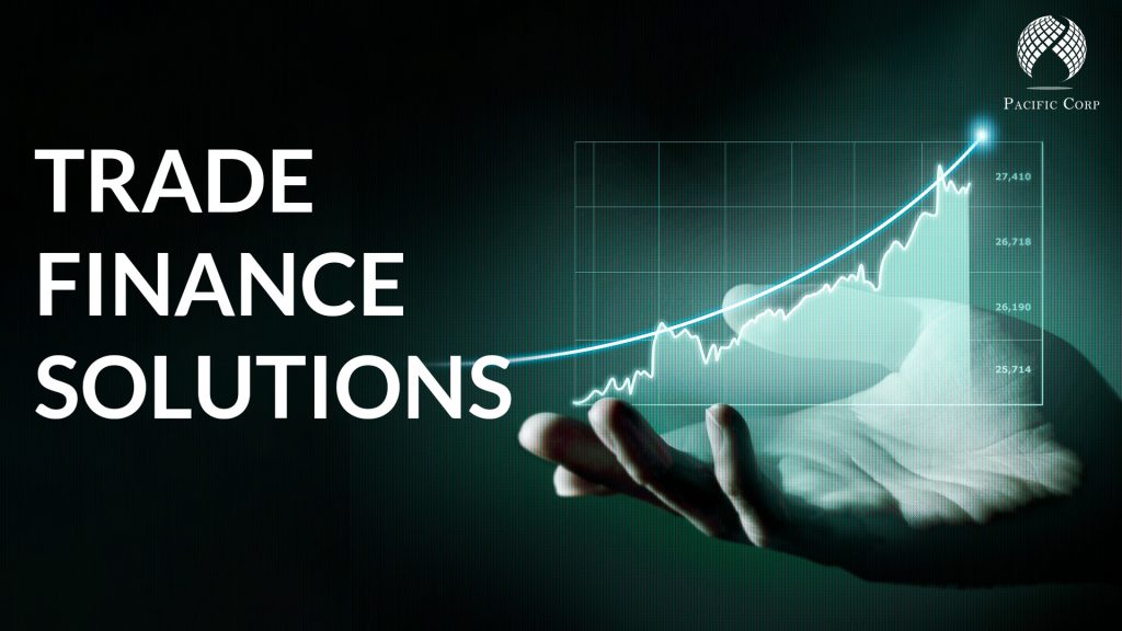 Trade Finance Solutions - Pacific Corp